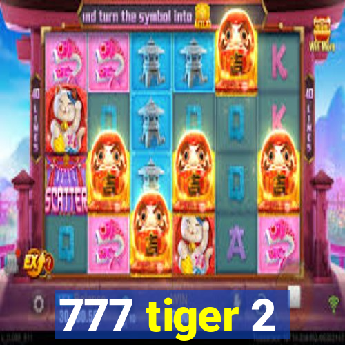 777 tiger 2